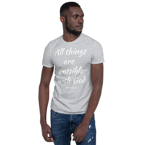 All Things Are Possible with God Short - T-Shirt