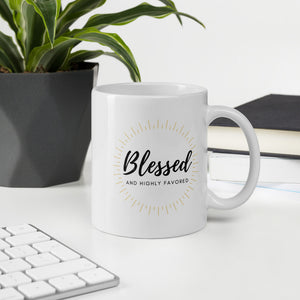 Blessed and Highly Favored Mug