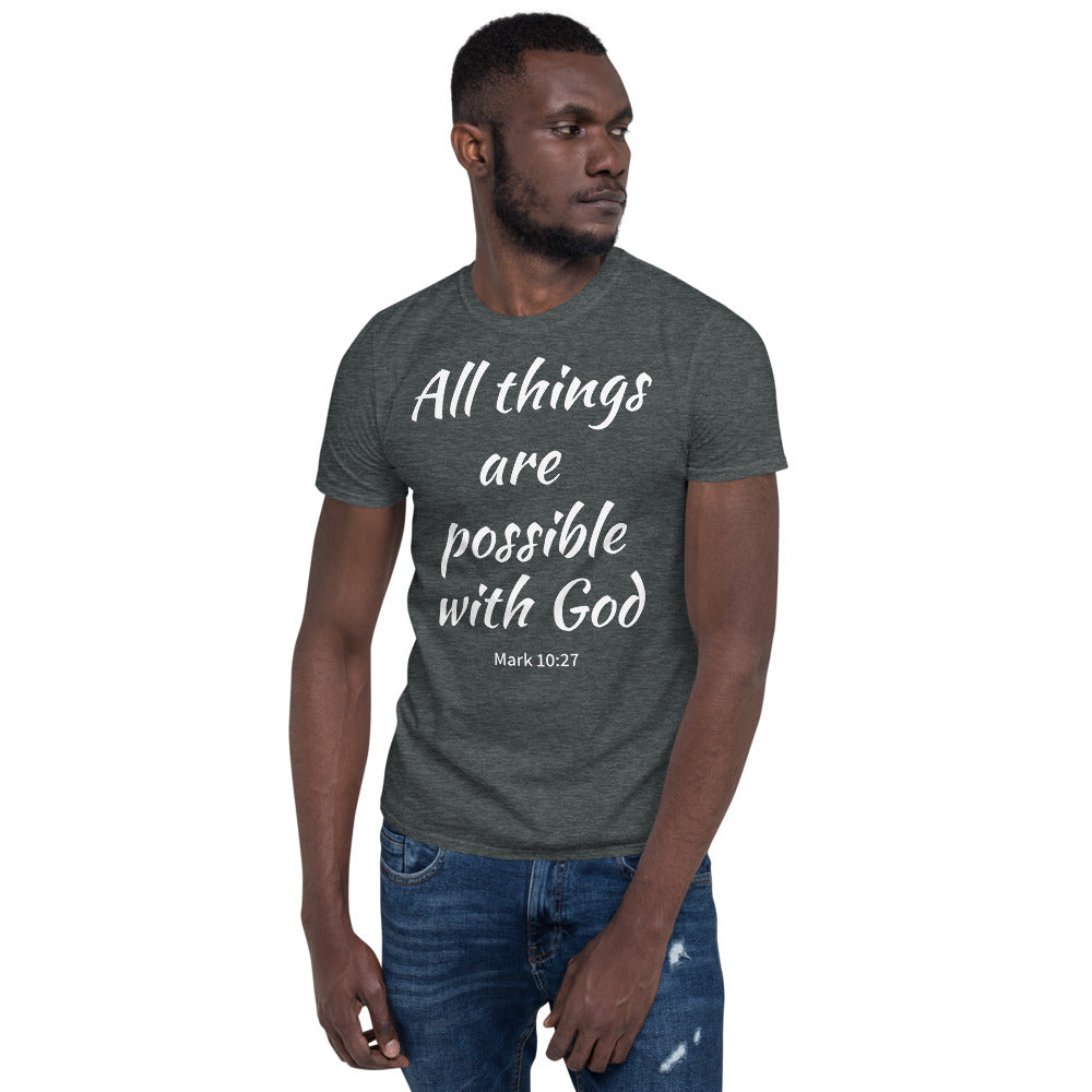 All Things Are Possible with God Short - T-Shirt